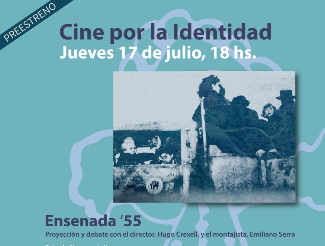 Preestreno del documental “Ensenada '55”, en el ciclo Cine por la Identidad.