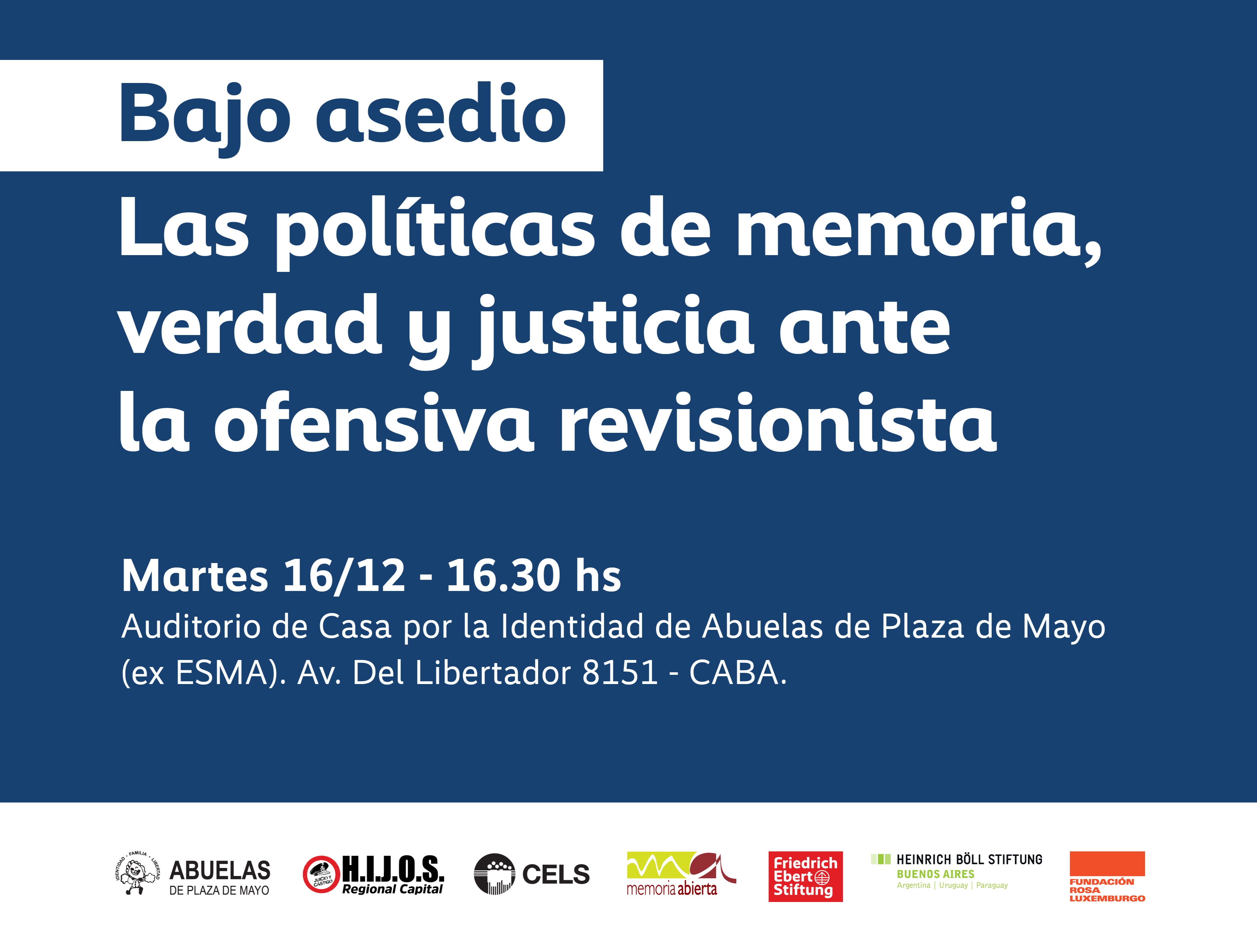 Invitamos a la presentación del informe “Bajo asedio. Las políticas de Memoria, Verdad y Justicia ante la ofensiva revisionista”. 